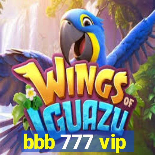 bbb 777 vip